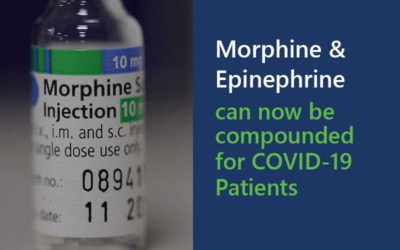 Morphine Sulfate & Epinephrine added to COVID-19 Compounding List