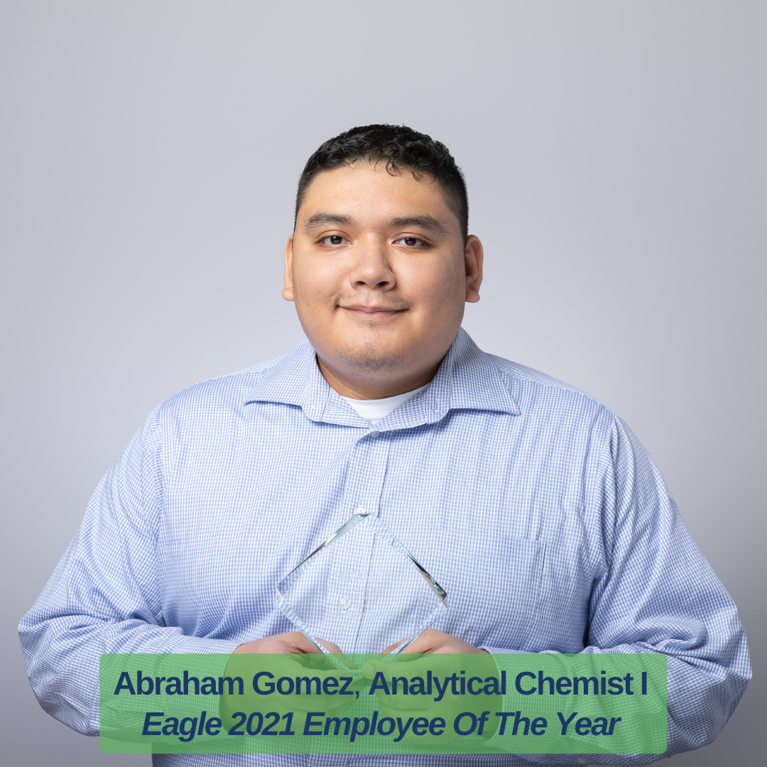 Abraham Gomez, Analytical Chemist I Eagle 2021 Employee Of The Year