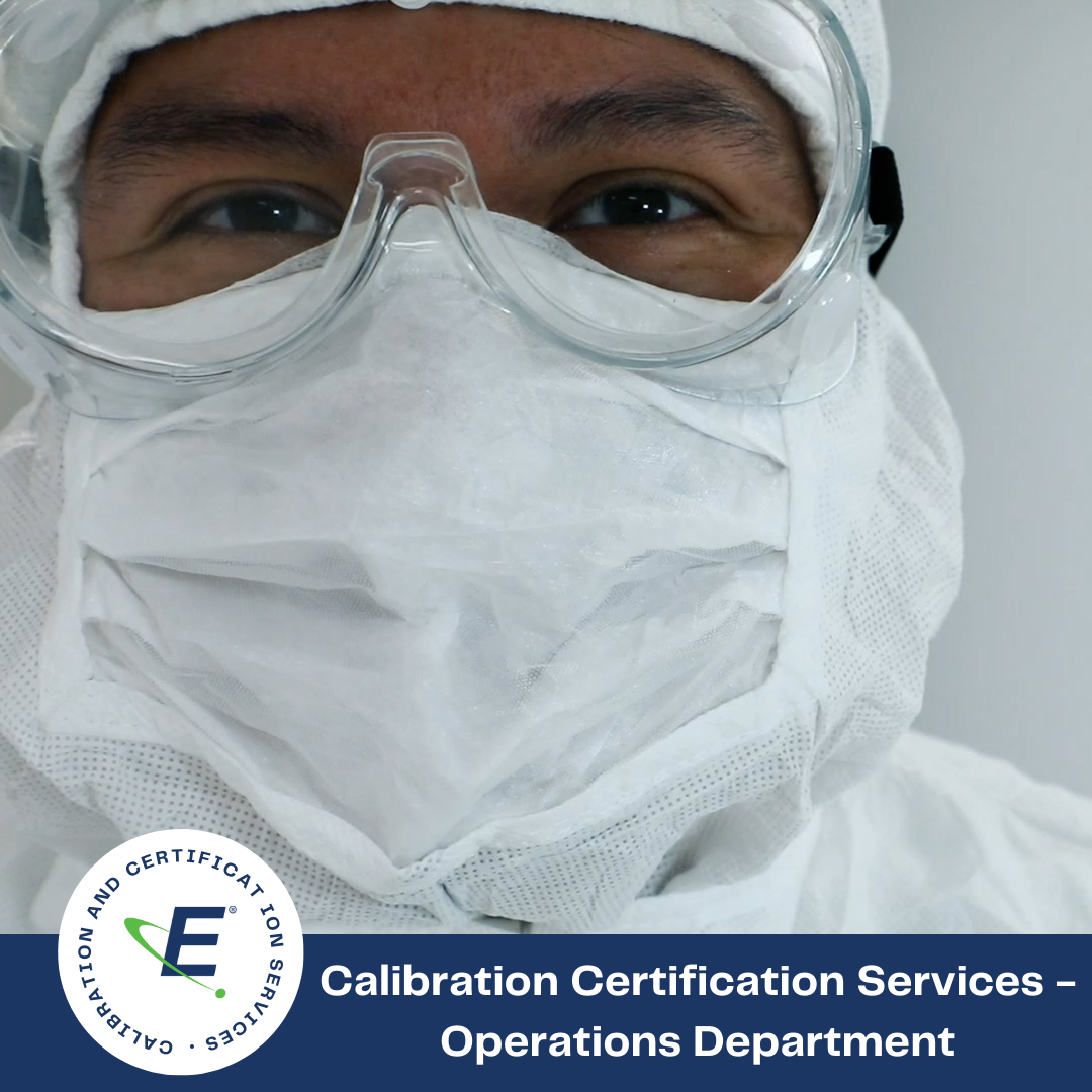 A close up image of an EAGLE Engineer's face that is covered in a full protective suit with PPE glasses. The states states, "Calibration Certification Services - Operations Department." The Eagle E logo sits in a white circle with the words Calibration Certification Services circling it.