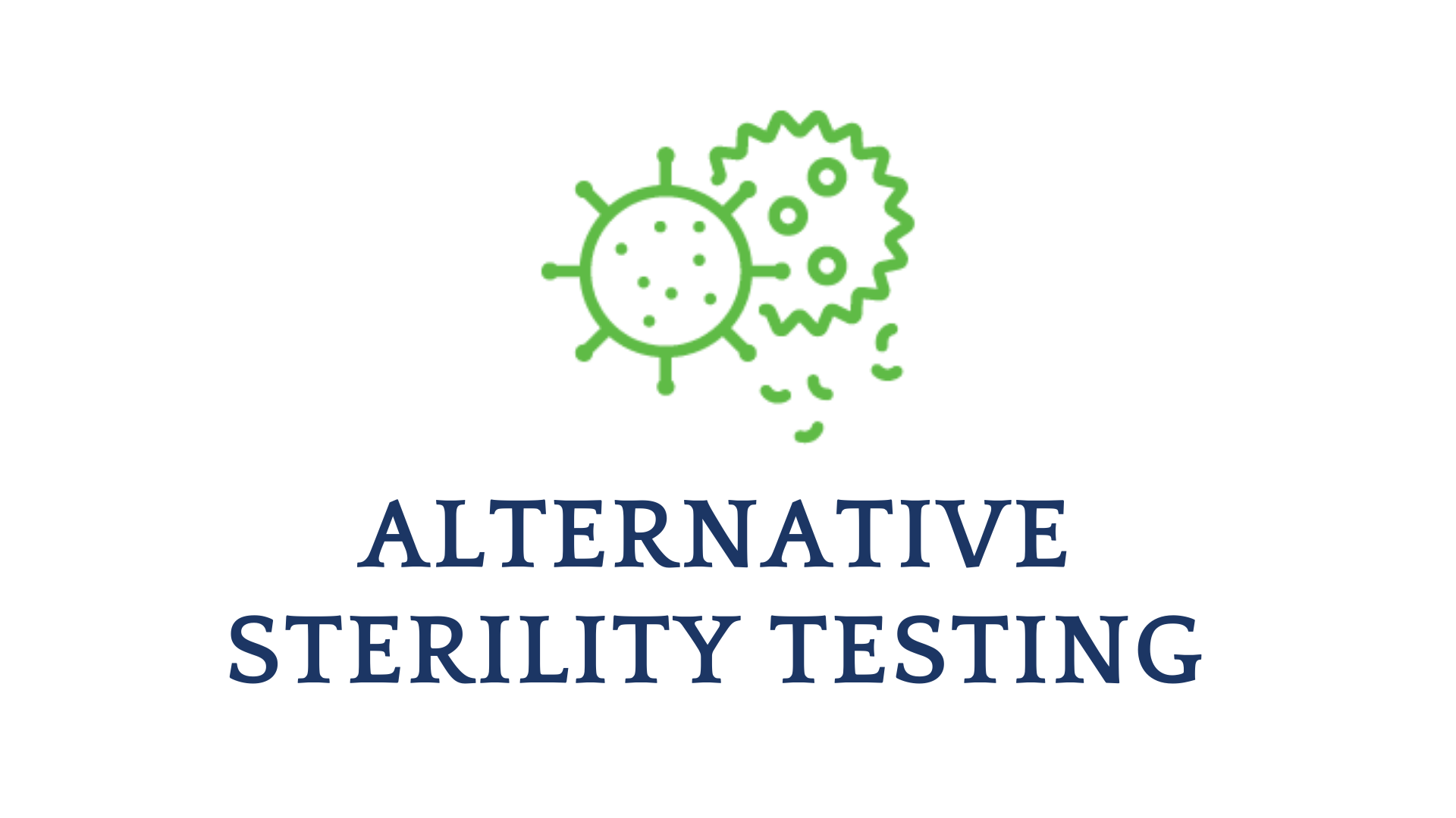 Alternative Sterility Testing