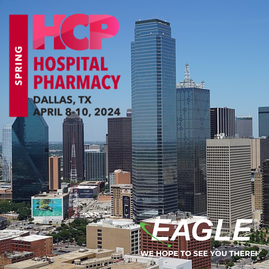 HCP Spring Hospital Pharmacy, Dallas, Texas, April 8 - 10. We at Eagle hope to see you there!